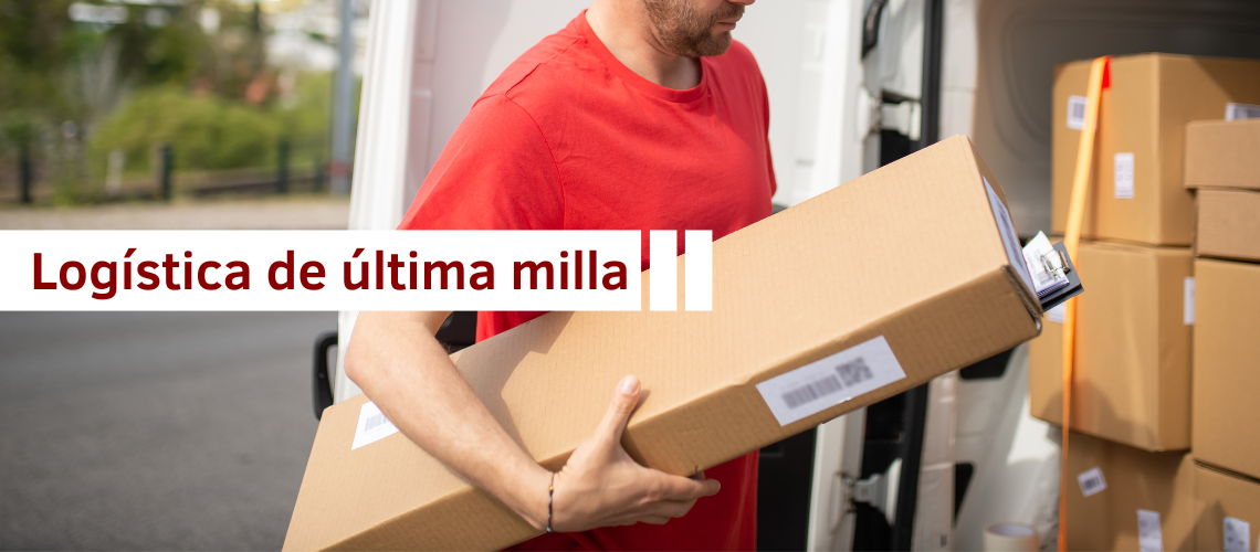 Logistica de ultima milla